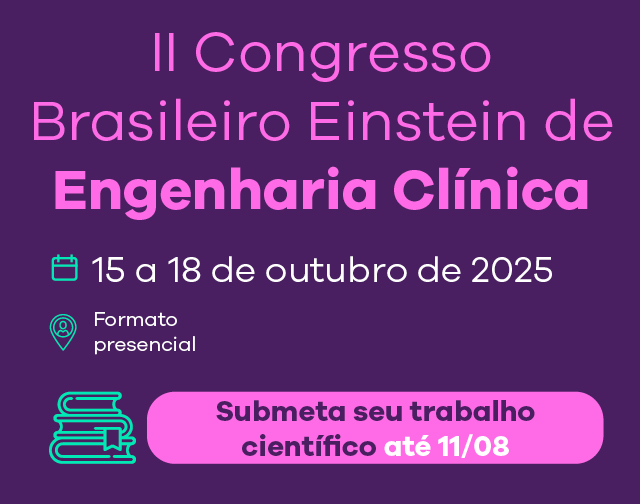 Evento: II Congresso Brasileiro Einstein de Engenharia Clínica